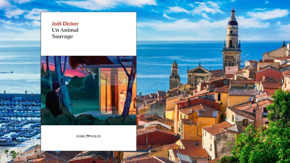 Menton, Saint-Tropez… On a lu « Un Animal Sauvage », le dernier roman de Joël Dicker, pour la première fois sur la Côte d’Azur animal sauvage
